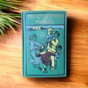 Antique Five Little Peppers Midway by Margaret Sidney - Illustrated Hardcover